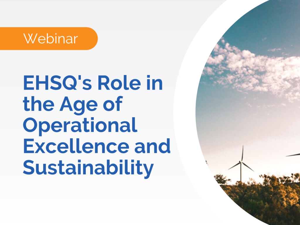 Webinar banner: EHSQ’s Role in the Age of Operational Excellence and Sustainable Development with wind turbines.