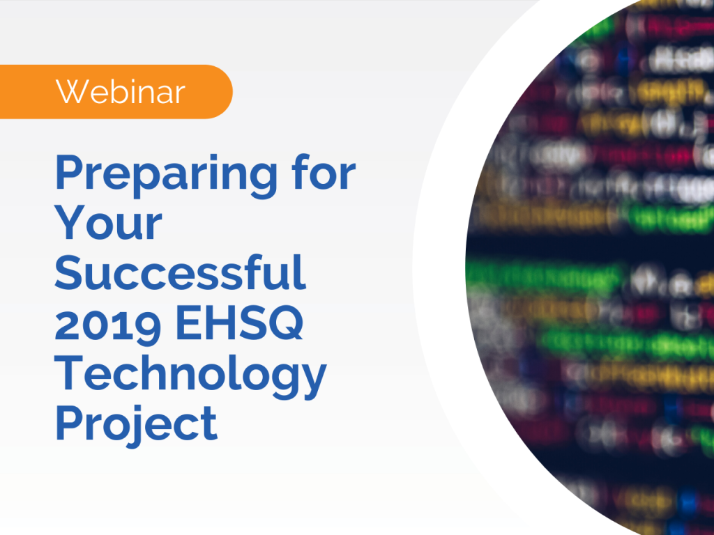 Webinar: Preparing for Your Successful 2019 EHSQ Technology Project, featuring expert insights and EHSQ Technology best practices, with code blurred on the right side.